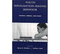 Youth Information-Seeking Behavior Mary K. Chelton (Auteur)