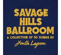 Youth Lagoon - Savage Hills Ballroom [Import Allemand]