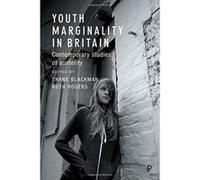 Youth Marginality in Britain: Contemporary Studies of Austerity - [Livre en VO] Shane Blackman, Ruth Rogers (Auteur)