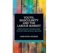 Youth, Masculinity and the Labour Market