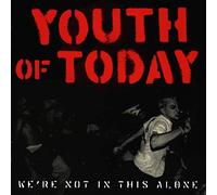 Youth Of Today - We're not in this alone
