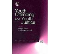 Youth Offending and Youth Justice, Research Highlights in Social Work Monica Barry (Auteur)