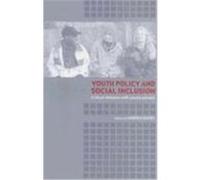 Youth Policy and Social Inclusion: Critical Debates with Young People