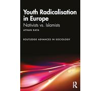 Youth Radicalisation in Europe: Nativists Vs. Islamists