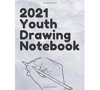 Youth Sketch Book 2021: Drawing Book: Sketchbook Sketchbook Book Board Write A Notebook Doodle Notebook Large Blank Page Book Drawing, 120 Pages, 8.5"X11