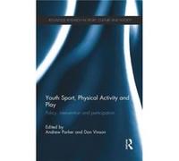 Youth Sport Physical Activity and Play Inconnu (Auteur)