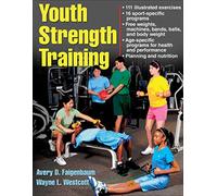 Youth Strength Training: Programs for Health, Fitness, and Sport