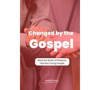 Youth & Teens Bible Study | Changed by the Gospel: What the Book of Philemon Teaches Young People | The Epistle to Philemon
