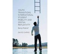 Youth Transitions, International Student Mobility And Spatial Reflexivity