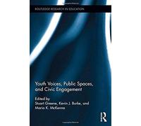 Youth Voices, Public Spaces, And Civic Engagement