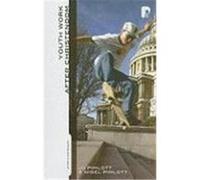 Youth Work After Christendom: Church, Mission and Working with Young People in a Post-Christendom Age Pimlott, Jo, Pimlott, Nigel (Auteur)