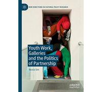 Youth Work, Galleries And The Politics Of Partnership