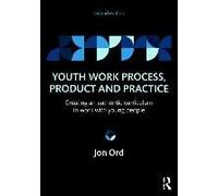Youth Work Process, Product And Practice