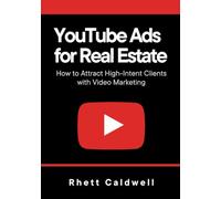 YouTube Ads For Real Estate: How to Attract High-Intent Clients with Video Marketing