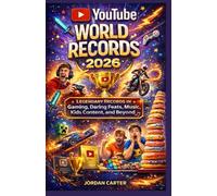 YouTube World Records 2026: Legendary Records in Gaming, Daring Feats, Music, Kids Content, and Beyond
