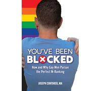 You've Been Blocked: How and Why Gay Men Pursue the Perfect M-Ranking