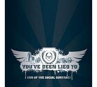 You've Been Lied to - End of The Social Contract [Import]