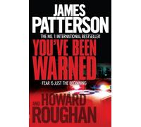 You've Been Warned by Patterson And Howard Roughan, James, Patterson, James (2008) Paperback