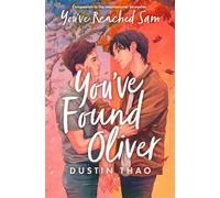 You've Found Oliver A Heartbreaking YA Romance with a Touch of Magic - Dustin Thao - First Ink - ebook (ePub) - Livre