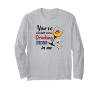 You've Got a Drinking Friend in Me Manche Longue