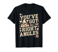 You've Got All The Right Angles Funny Maths T-Shirt
