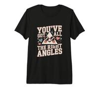 You've Got All The Right Angles Funny Maths T-Shirt Haut de Gamme
