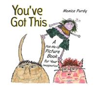 You've Got This!: A Pick-Me-Up Picture Book for Your Imagination