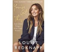Youve Got This - Louise Redknapp - Little Brown Book Group - Livre en Anglais - Hardback Louise RedknappLouise Redknapp (Auteur)