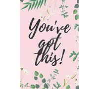 You've got this!: Motivational Notebook, Journal, Diary (110 Pages, Blank, 6 x 9)