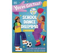 You've Got This! School Dance Dilemma Pick Your Own Adventure - DK - DK Children - ebook (ePub) - Livre