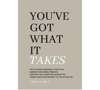 You've Got What It Takes