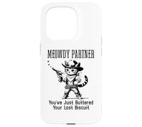 You've Just Buttered Your Last Biscuit Cat Meowdy Partner Coque pour iPhone 15 Pro