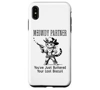 You've Just Buttered Your Last Biscuit Cat Meowdy Partner Coque pour iPhone XS Max