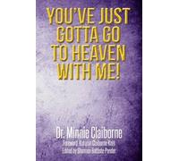 You've Just Gotta Go To Heaven With Me!