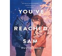 YOU'VE REACHED SAM - A NOVEL