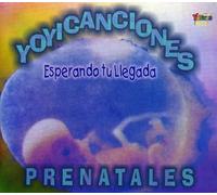 Yoyicanciones Prenatales: Esperando Tu Llegada