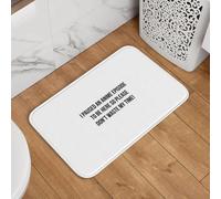 YQZQJEXW J'Ai mis Un épisode en Pause pour être Ici Alors s'il Vous plaît ne perdez Pas Mon Temps. Paillassons élégants Tapis de Bain Tapis en Jute.