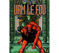 Yragaël, numéro 2 : Urm le fou