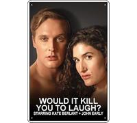YRENBIYYONZ Plaque en métal avec inscription « Would It Kill You to Laugh? » avec Kate Berlant + John Early (2022) - 20,3 x 30,5 cm - Décoration murale rétro vintage
