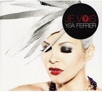 Ysa Ferrer - Je Vois