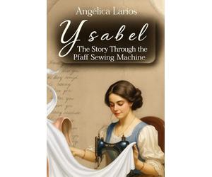 Ysabel: The story through the Pfaff sewing machine