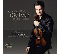 Ysaÿe : 6 Sonates pour Violon Seul / Stefan Tarara