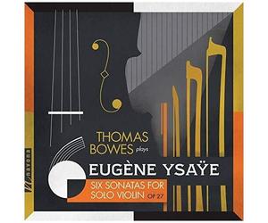 Ysaye / Bowes - 6 Sonatas For Solo Violin [Compact Discs]