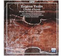Ysaÿe : Chant d'Hiver, Œuvres pour Violon et Orchestre. Breuninger, Gentscheff.