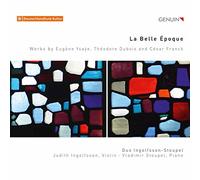 Ysaÿe, Dubois, Franck : uvres pour Violon et Piano. Duo Ingolfsson-Stoupel. [Import]