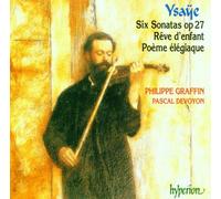 Ysaye, E. – Sonates pour violon solo (6, intégrale), Poème élégiaque, Rêve d'enfant – Hyperion