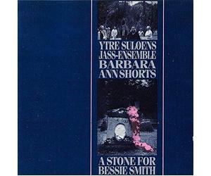 Ytre Suløens Jass-Ensemble - A Stone For Bessie Smith