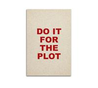 YTWRGWERR Affiches de parcelle Do It For The Plot - Impression sur toile vintage pour salon, chambre à coucher, 30 x 45 cm - Sans cadre