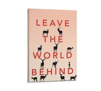 YTWRGWERR Affiches « Leave The World Behind » - Art mural décoratif - Toile vintage pour salon, chambre à coucher, 50 x 75 cm - Style cadre