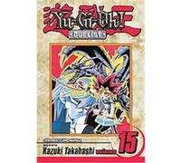 Yu-gi-oh 15, YU-GI-OH! (GRAPHIC NOVELS) Joe Yamazaki, Kazuki Takahashi (Auteur)
